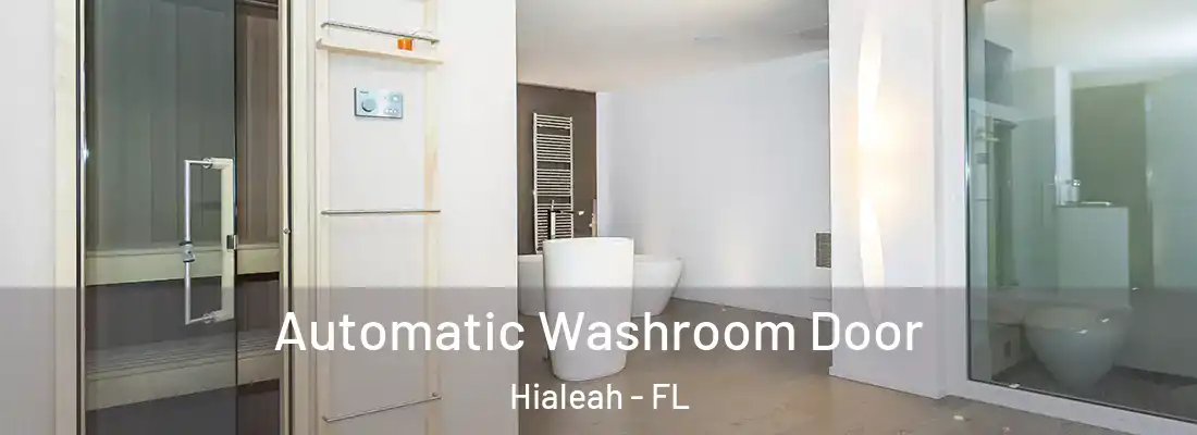  Automatic Washroom Door Hialeah - FL
