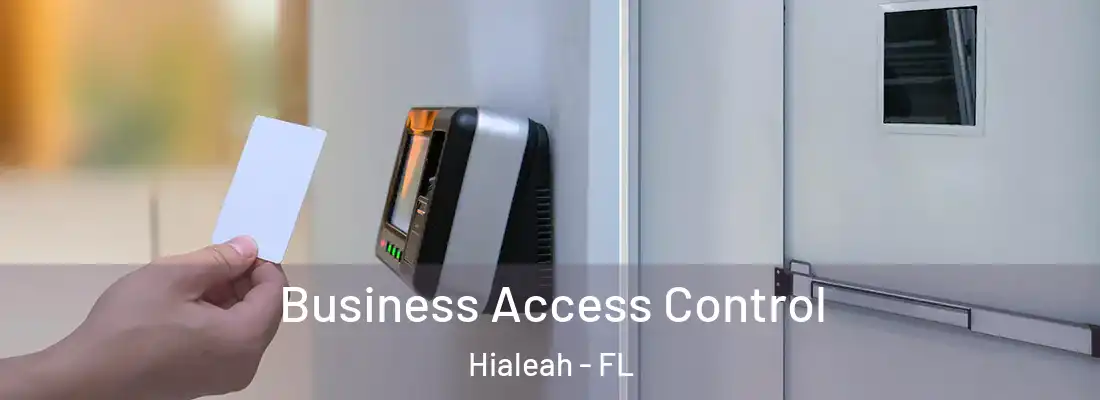  Business Access Control Hialeah - FL