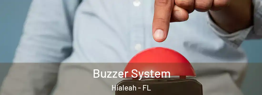  Buzzer System Hialeah - FL