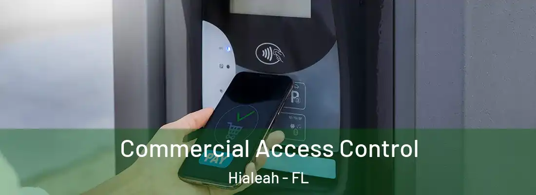 Commercial Access Control Hialeah - FL