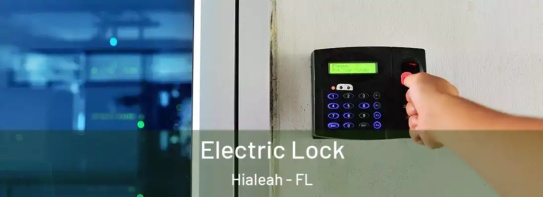  Electric Lock Hialeah - FL