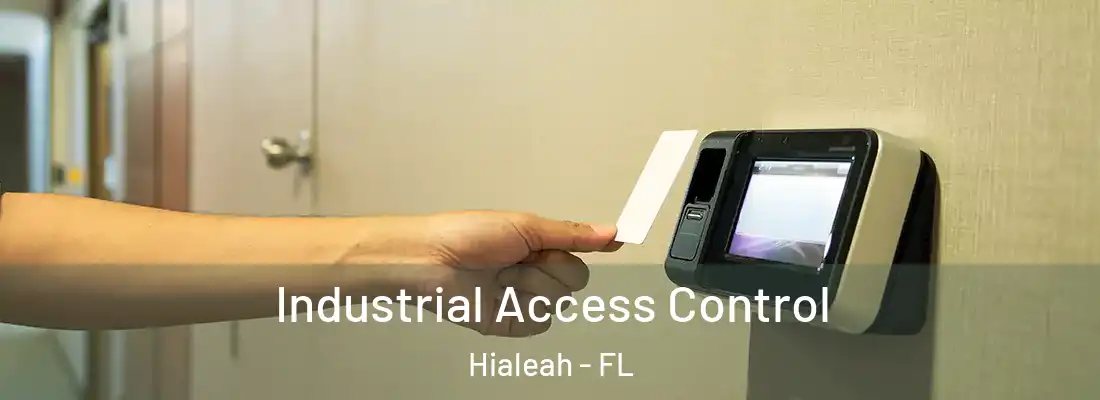  Industrial Access Control Hialeah - FL
