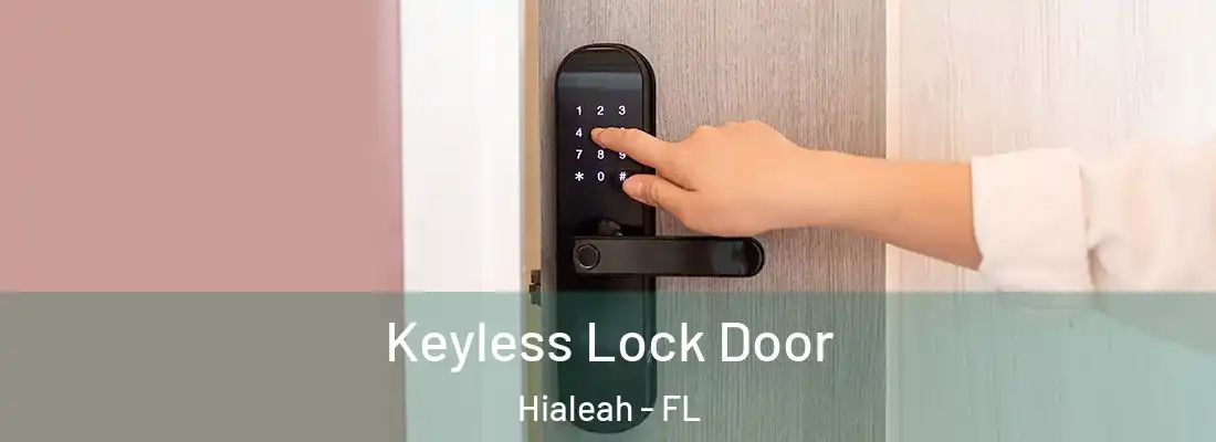  Keyless Lock Door Hialeah - FL
