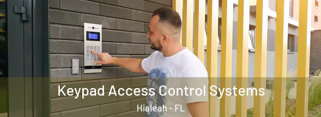  Keypad Access Control Systems Hialeah - FL
