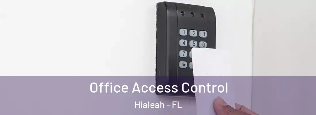  Office Access Control Hialeah - FL