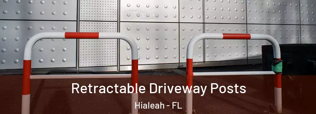 Retractable Driveway Posts Hialeah - FL
