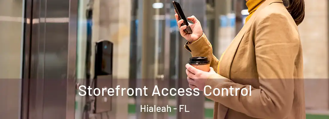  Storefront Access Control Hialeah - FL
