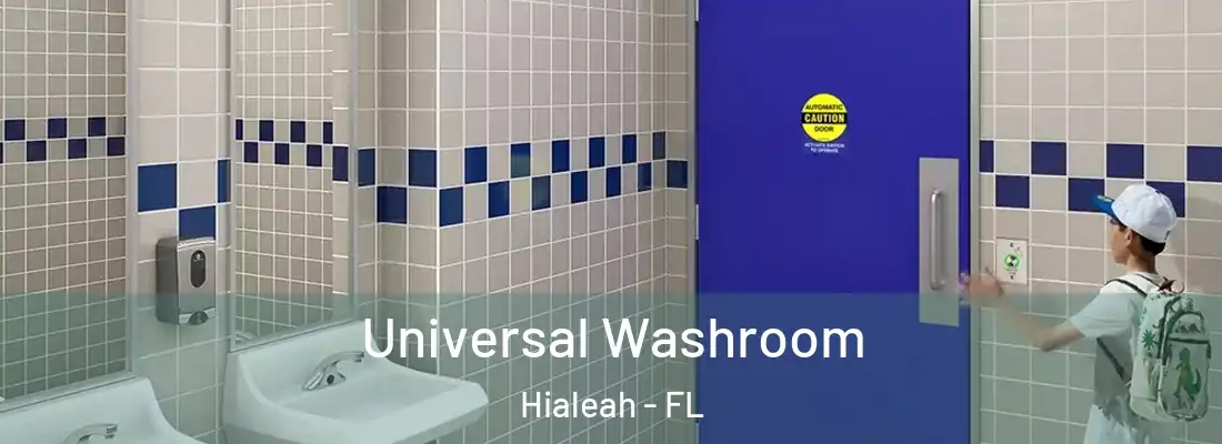  Universal Washroom Hialeah - FL