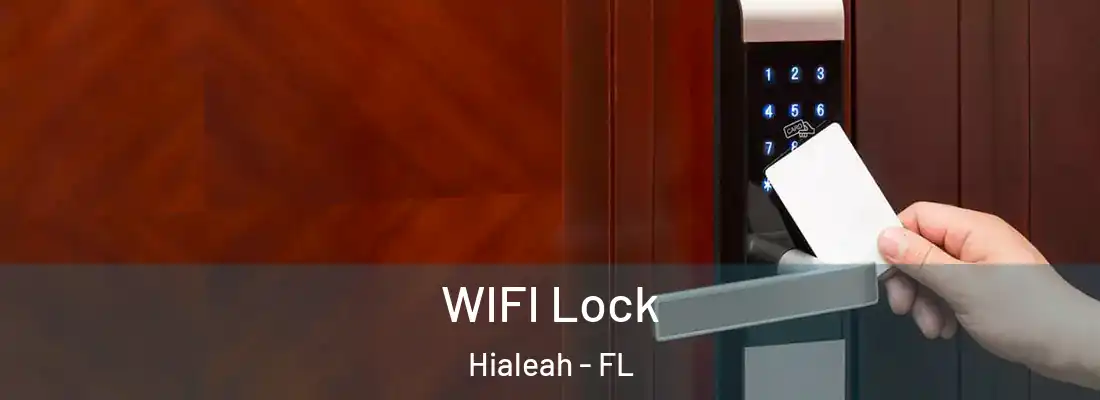  WIFI Lock Hialeah - FL
